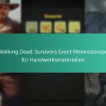 Die Walking Dead: Survivors Event-Meilensteinpreise für Handwerksmaterialien