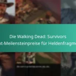 Die Walking Dead: Survivors Event-Meilensteinpreise für Heldenfragmente