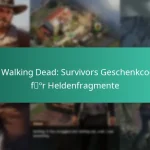 Die Walking Dead: Survivors Geschenkcodes für Heldenfragmente