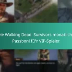 Die Walking Dead: Survivors monatliche Passboni für VIP-Spieler