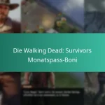 Die Walking Dead: Survivors Monatspass-Boni