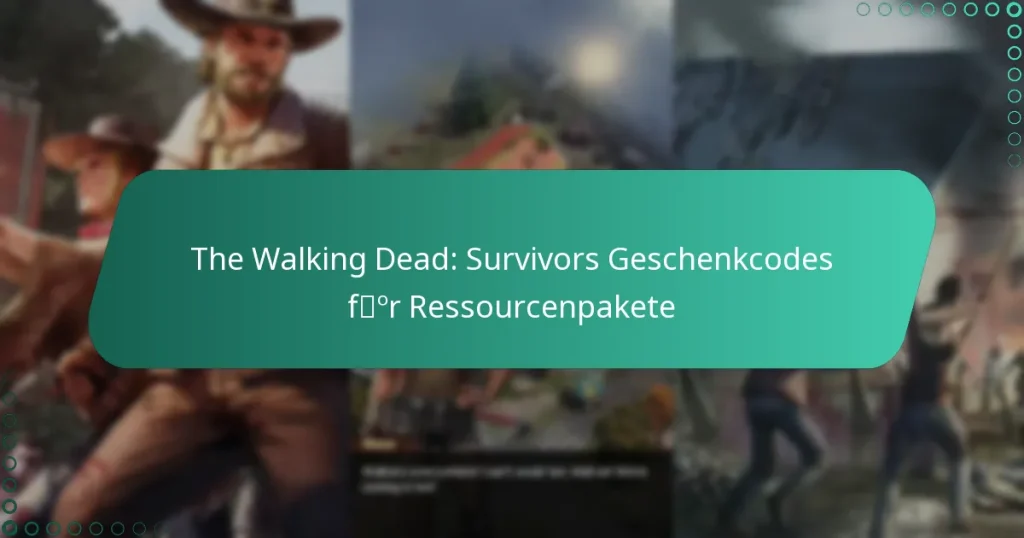 The Walking Dead: Survivors Geschenkcodes für Ressourcenpakete