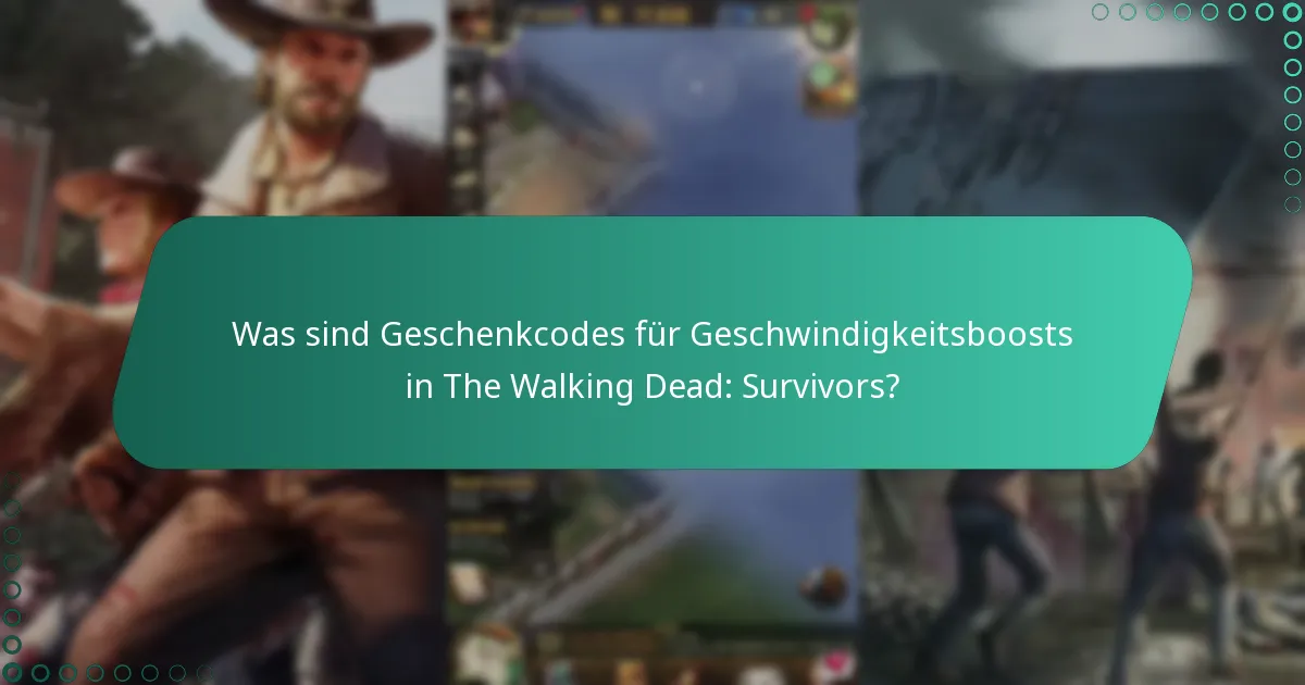 Wo finde ich aktuelle Geschenkcodes für Geschwindigkeitsboosts?