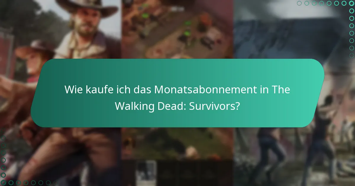 Was sind die Alternativen zum Monatsabonnement in The Walking Dead: Survivors?